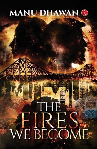 The Fires We Become