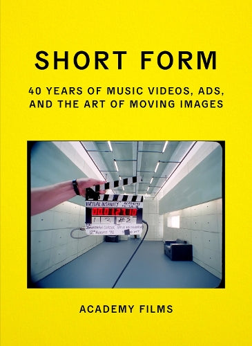 Short Form: 40 Years of Music Videos, Ads, and the Art of Moving Images