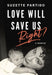 Love Will Save Us, Right?