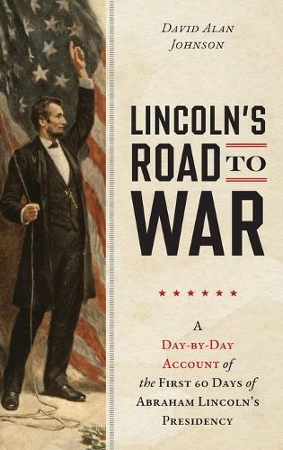 Lincoln's Road to War
