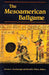 The Mesoamerican Ballgame