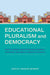 Educational Pluralism and Democracy