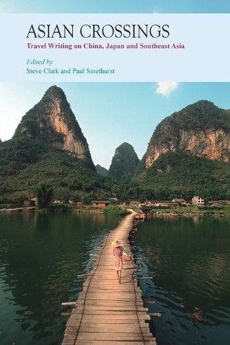 Asian Crossings – Travel Writing on China, Japan, and Southeast Asia