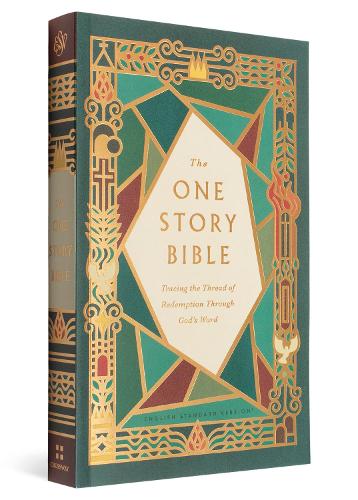 The One Story Bible: Tracing the Thread of Redemption through God's Word (Hardcover