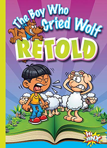 The Boy Who Cried Wolf Retold
