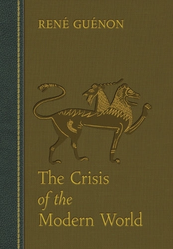 The Crisis of the Modern World