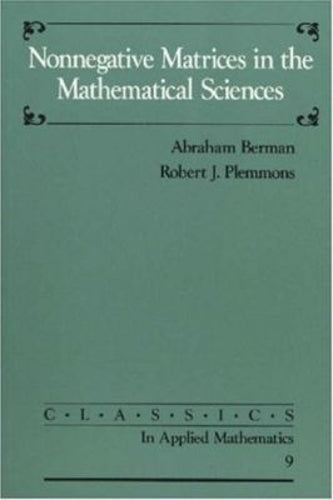 Nonnegative Matrices in the Mathematical Sciences