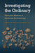 Investigating the Ordinary