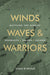 Winds, Waves, and Warriors