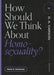 How Should We Think About Homosexuality?