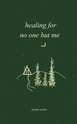 healing for no one but me