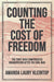 Counting the Cost of Freedom