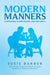 Modern Manners : Navigating in the Digital Age for Gen Z