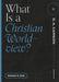 What Is a Christian Worldview?