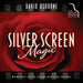 SILVER SCREEN MAGIC