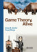 Game Theory, Alive
