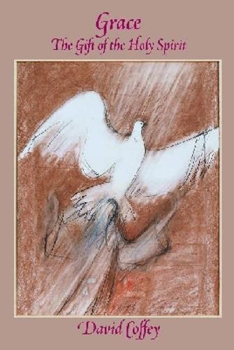 Grace: The Gift of Holy Spirit (Marquette Studies in Theology