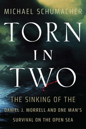 Torn in Two: The Sinking of the Daniel J. Morrell and One Man's Survival on the Open Sea (Posthumanities
