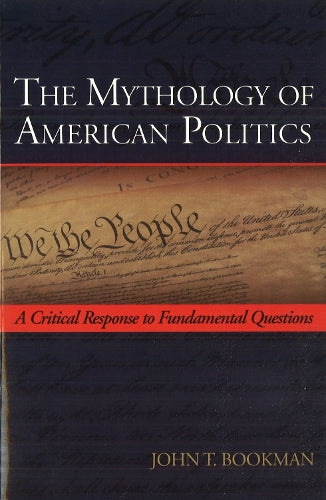 The Mythology of American Politics