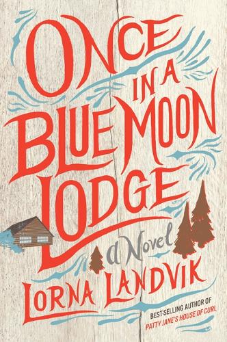 Once in a Blue Moon Lodge