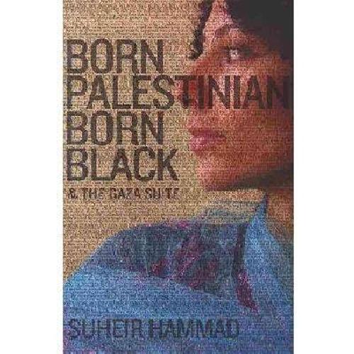 Born Palestinian, Born Black & the Gaza Suite