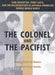 The  Colonel and the Pacifist