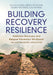 Building Recovery Resilience