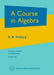 A Course in Algebra