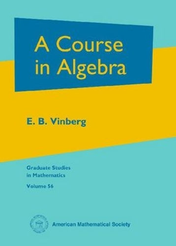 A Course in Algebra (Graduate Studies in Mathematics) (Graduate Studies in Mathematics (Z