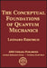 The Conceptual Foundations of Quantum Mechanics