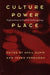 Culture, Power, Place
