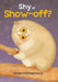 Shy or Show-Off