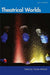 Theatrical Worlds (Beta Version)