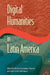 Digital Humanities in Latin America