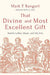 That Divine and Most Excellent Gift