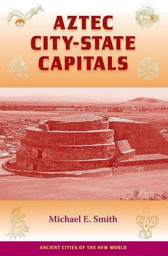 Aztec City-state Capitals (Ancient Cities of the New World