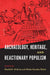 Archaeology, Heritage, and Reactionary Populism