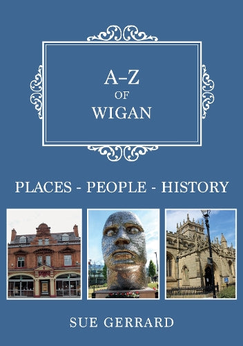 A-Z of Wigan