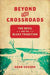 Beyond the Crossroads