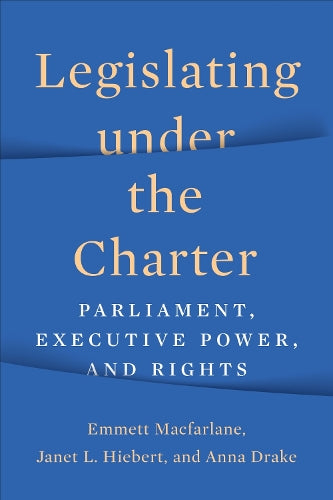 Legislating Under the Charter