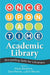 Once Upon a Time in the Academic Library