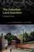 The Suburban Land Question