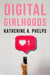 Digital Girlhoods