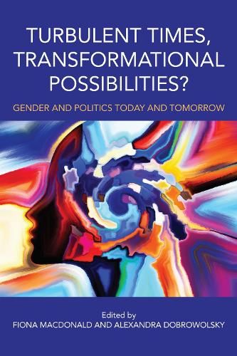 Turbulent Times, Transformational Possibilities?