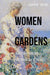 Women and Gardens
