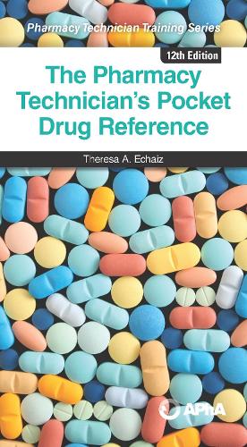 The Pharmacy Technician's Pocket Drug Reference (Pharmacy Technician Training Series