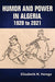 Humor and Power in Algeria, 1920 to 2021 (Public Cultures of the Middle East and North Africa