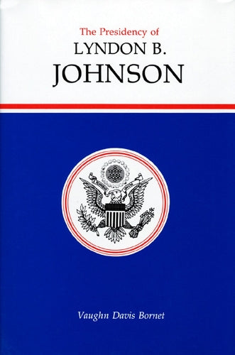 The Presidency of Lyndon B. Johnson