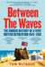 Between the Waves