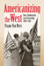 Americanizing the West